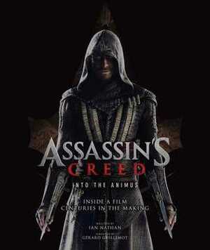 Assassin's Creed: Into the Animus by Ian Nathan