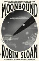 Moonbound: A Novel by Robin Sloan