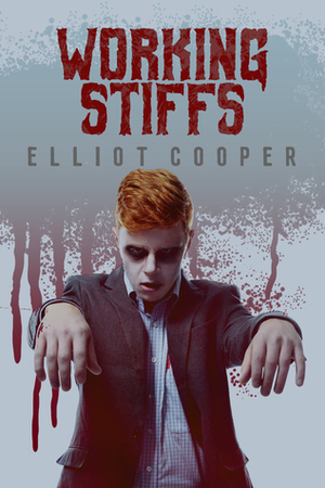 Working Stiffs by Elliot Cooper