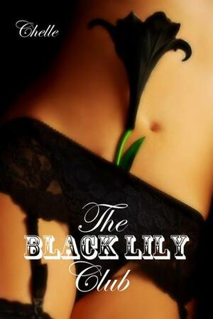 The Black Lily Club by Chelle