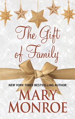 The Gift of Family by Mary Monroe