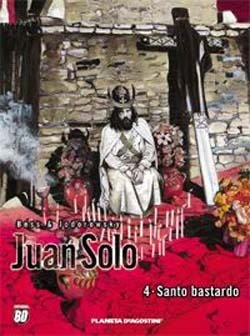 Juan Solo, Vol. 4: Santo bastardo by Alejandro Jodorowsky