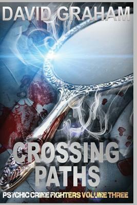 Crossing Paths by David Graham