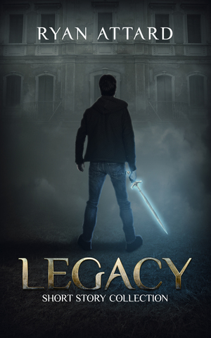 Legacy Short Story Collection by Ryan Attard