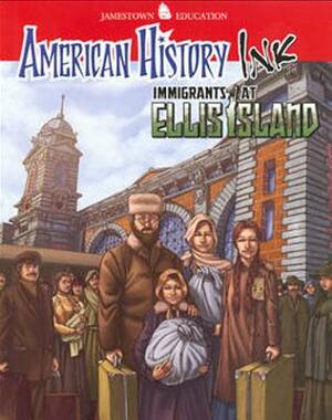 American History Ink Immigrants at Ellis Island by McGraw Hill