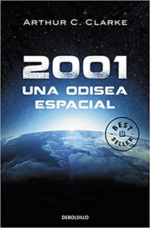 2001: Una odisea espacial by Arthur C. Clarke