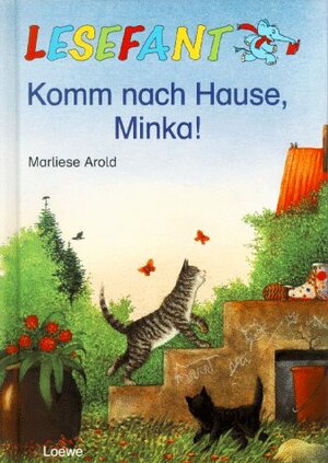 Lesefant. Komm Nach Hause, Minka. by Marliese Arold, Pieter Kunstreich