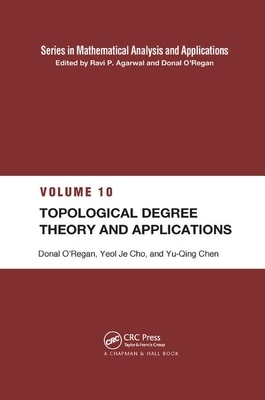 Topological Degree Theory and Applications by Yu-Qing Chen, Yeol Je Cho