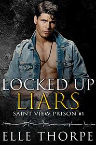 Locked Up Liars by Elle Thorpe