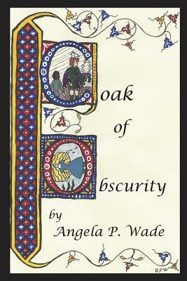 Cloak of Obscurity: An Edward Red Mage Mystery by Angela P. Wade