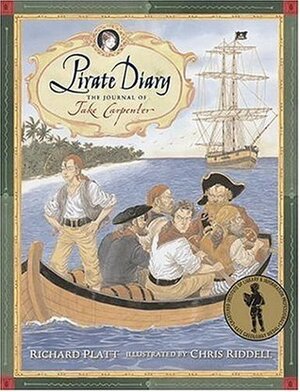 Pirate Diary: The Journal of Jake Carpenter by Richard Platt, Chris Riddell