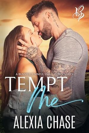 Tempt me  by Alexia Chase