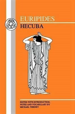 Hecuba by M. Tierney, Euripides