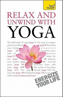 Relax and Unwind with Yoga: A Teach Yourself Guide by Swami Saradananda