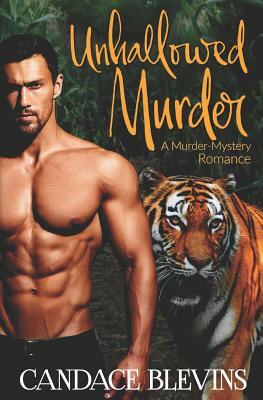 Unhallowed Murder: A Murder-Mystery Romance by Candace Blevins