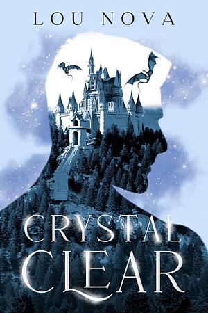 Crystal Clear by Lou Nova