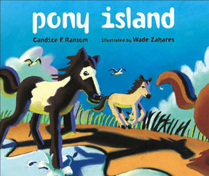 Pony Island by Wade Zahares, Candice F. Ransom