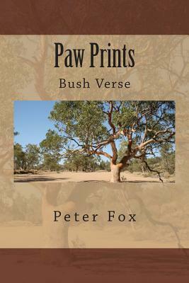 Paw Prints: Bush Verse by Peter Fox