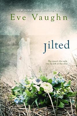 Jilted by Eve Vaughn