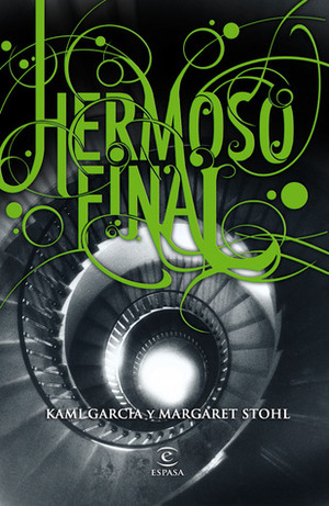 Hermoso Final by Kami Garcia, Margaret Stohl