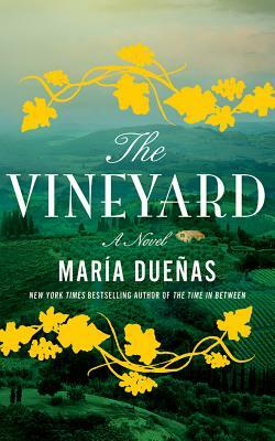 The Vineyard by María Dueñas