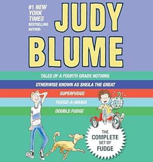 Judy Blume: The Complete Set of Fudge Books (Tales of a Fourth Grade Nothing; Otherwise Known as Sheila the Great; Superfudge; Fudge-a-Mania; and Double Fudge) by Judy Blume