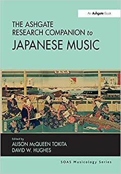 The Ashgate Research Companion to Japanese Music by David W. Hughes, Alison McQueen Tokita