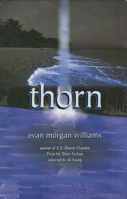 Thorn: Short Stories by Evan Morgan Williams