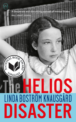 The Helios Disaster by Linda Boström Knausgård