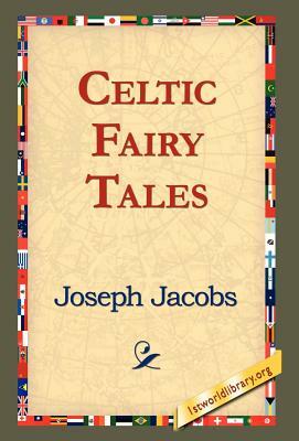 Celtic Fairy Tales by Joseph Jacobs