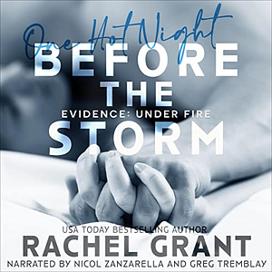 Before the Storm: One Hot Night by Rachel Grant