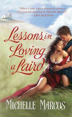 Lessons in Loving A Laird by Michelle Marcos