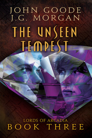 The Unseen Tempest by J.G. Morgan, John Goode