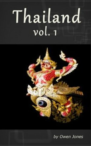 Thailand: Vol 1 by Owen Jones