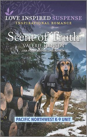 Scent of Truth by Valerie Hansen, Valerie Hansen