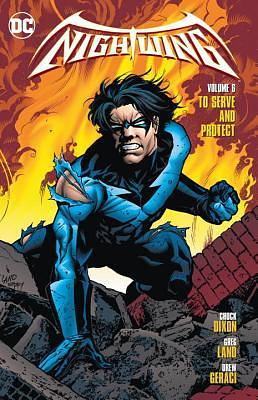 Nightwing, Volume 6: To Serve and Protect by Patch Zircher, Chuck Dixon