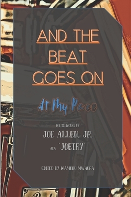 And the Beat Goes On: At My Pace by Joe Allen