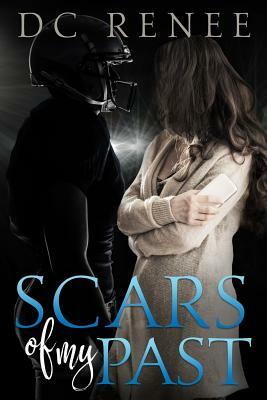 Scars of My Past by D.C. Renee