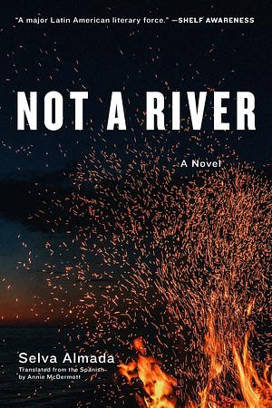 Not a River by Selva Almada