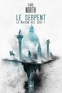 Le Serpent by Claire North