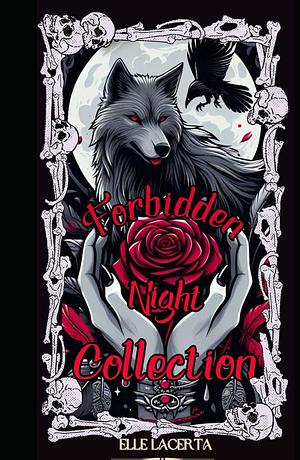 Steamy Paranormal Romance Omnibus: The Forbidden Night Collection: Enemies To Lovers Fantasy Vampire & Wolf Shifter Collection Books 1-3 by Elle Lacerta