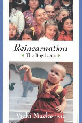 Reincarnation: The Boy Lama by Vicki Mackenzie