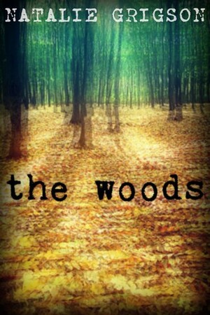 The Woods by Natalie Grigson