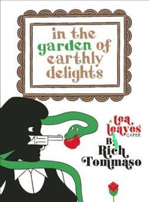 In the Garden of Earthy Delights by Rich Tommaso
