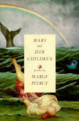 Mars and Her Children: Poems by Marge Piercy
