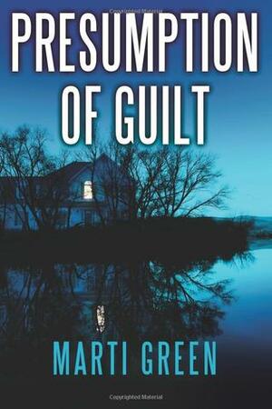 Presumption of Guilt by Marti Green