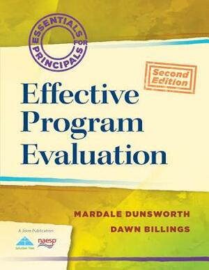 Effective Program Evaluation by Mardale Dunsworth, Dawn Billings