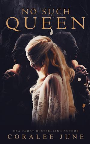 No Such Queen by Coralee June