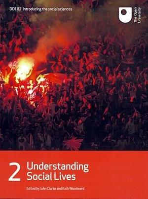 Understanding Social Lives Book 2 by John Clarke, Kath Woodward