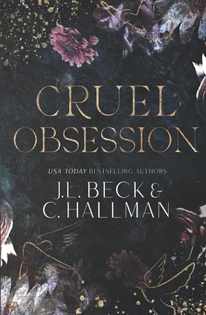 Cruel Obsession by J.L. Beck, C. Hallman